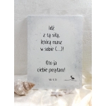 Idź z Tą siłą którą masz a sobie.