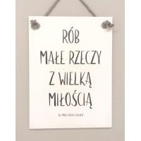 Rób małe rzeczy z wielką miłością