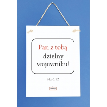Tabliczka drewniana Pan z Tobą dzielny wojowniku